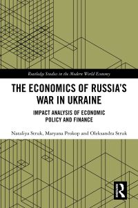 Book Cover for The Economics of Russia's War in Ukraine by Nataliya Struk, Maryana Prokop, Oleksandra Struk