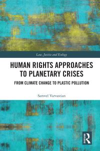 Book Cover for Human Rights Approaches to Planetary Crises by Samvel Varvastian