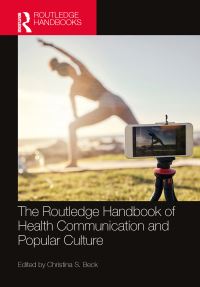 Book Cover for The Routledge Handbook of Health Communication and Popular Culture by Christina S Beck