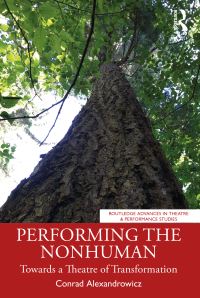 Book Cover for Performing the Nonhuman by Conrad Alexandrowicz