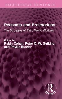 Book Cover for Peasants and Proletarians by Robin Cohen, Peter C W Gutkind, Phyllis Brazier