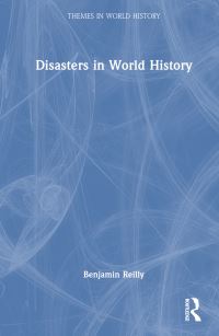 Book Cover for Disasters in World History by Benjamin Reilly