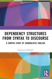 Book Cover for Dependency Structures from Syntax to Discourse by Hongxin Zhang