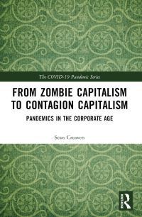 Book Cover for Contagion Capitalism by Sean Creaven