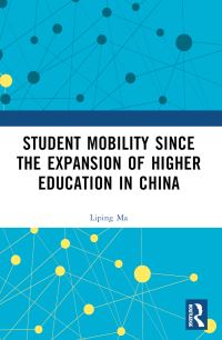 Book Cover for Student Mobility Since the Expansion of Higher Education in China by Liping Ma