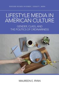 Book Cover for Lifestyle Media in American Culture by Maureen E Ryan