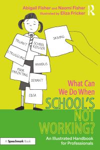 Book Cover for What Can We Do When School's Not Working? by Abigail Fisher, Naomi Fisher