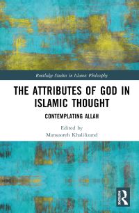 Book Cover for The Attributes of God in Islamic Thought by Mansooreh Khalilizand