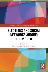 Book Cover for Elections and Social Networks Around the World by Erica Guevara, Anaïs Theviot