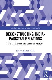 Book Cover for Deconstructing India-Pakistan Relations by Sanjeev Kumar H M