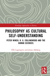 Book Cover for Philosophy as Cultural Self-Understanding by Olli Lagerspetz, Jonas Ahlskog