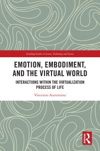 Book Cover for Emotion, Embodiment and the Virtual World by Vincenzo Auriemma