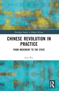 Book Cover for Chinese Revolution in Practice by Guo Wu