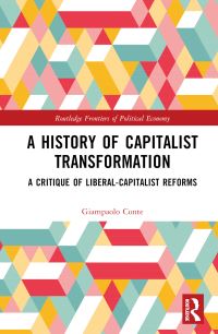 Book Cover for A History of Capitalist Transformation by Giampaolo Conte