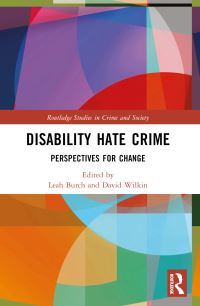 Book Cover for Disability Hate Crime by Leah Burch, David Wilkin