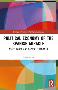Book Cover for Political Economy of the Spanish Miracle by Diego C Ayala