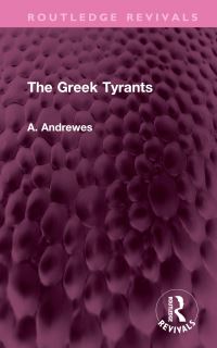 Book Cover for The Greek Tyrants by Antony Andrewes