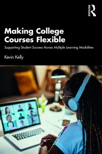 Book Cover for Making College Courses Flexible by Kevin Kelly