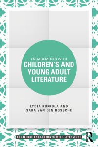 Book Cover for Engagements With Children's and Young Adult Literature by Lydia Kokkola, Sara van den Bossche