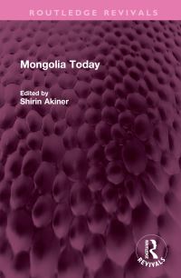 Book Cover for Mongolia Today by Shirin Akiner