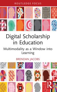 Book Cover for Digital Scholarship in Education by Brendan Jacobs