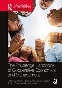 Book Cover for The Routledge Handbook of Cooperative Economics and Management by Jerome Warren, Lucio Biggiero, Jamin Hubner, Kemi Ogunyemi