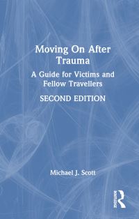Book Cover for Moving on After Trauma by Michael J Scott