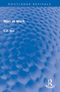 Book Cover for Men at Work by C R Bell