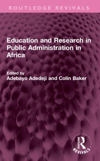 Book Cover for Education and Research in Public Administration in Africa by Adebayo Adedeji, Colin Baker