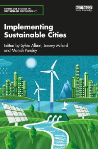 Book Cover for Implementing Sustainable Cities by Sylvie Albert, Jeremy C Millard, Manish Pandey