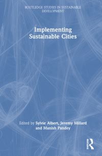 Book Cover for Implementing Sustainable Cities by Sylvie Albert, Jeremy C Millard, Manish Pandey
