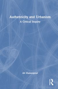 Book Cover for Authenticity and Urbanism by Ali Madanipour