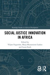 Book Cover for Social Justice Innovation in Africa by Viljam Engström, Maija MustaniemiLaakso, Laura Stark