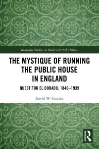 Book Cover for The Mystique of Running the Public House in England by David W Gutzke
