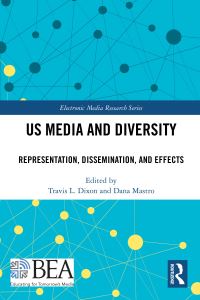 Book Cover for US Media and Diversity by Travis L Dixon, Dana Mastro