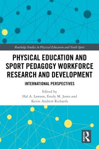 Book Cover for Physical Education and Sport Pedagogy Workforce Research and Development by Hal A Lawson, Emily M Jones, Kevin Andrew Richards