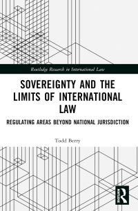 Book Cover for Sovereignty and the Limits of International Law by Todd Berry