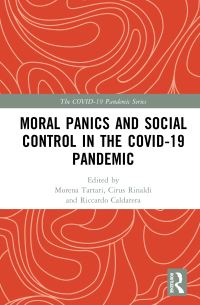 Book Cover for Moral Panics and Social Control in the COVID-19 Pandemic by Morena Tartari, Cirus Rinaldi, Riccardo Caldarera