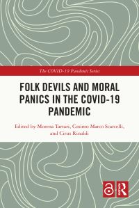 Book Cover for Folk Devils and Moral Panics in the COVID-19 Pandemic by Morena Tartari, Cosimo Marco Scarcelli, Cirus Rinaldi
