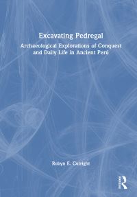 Book Cover for Excavating Pedregal by Robyn E Cutright
