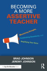 Book Cover for Becoming a More Assertive Teacher by Brad Johnson, Jeremy Johnson