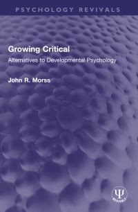 Book Cover for Growing Critical by John R Morss