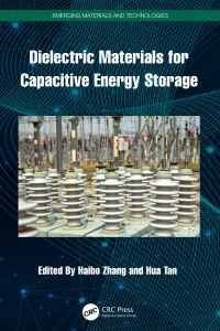 Book Cover for Dielectric Materials for Capacitive Energy Storage by Haibo Zhang, Hua Tan