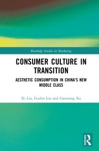 Book Cover for Consumer Culture in Transition by Xi Liu, Guilin Liu, Gaoxiang Xu