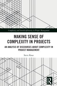Book Cover for Making Sense of Complexity in Projects by Steve Raue