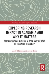 Book Cover for Exploring Research Impact in Academia and Why It Matters by Andy Phippen, Louise Rutt