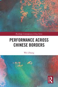 Book Cover for Performance Across Chinese Borders by Wei Zhang