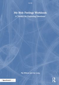 Book Cover for My Blob Feelings Workbook by Pip Wilson
