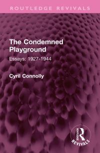 Book Cover for The Condemned Playground by Cyril Connolly