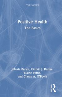 Book Cover for Positive Health by Jolanta Burke, Pádraic J Dunne, Elaine Byrne, Ciaran A OBoyle